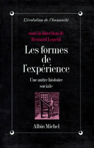 Bernard Petit et  Collectif - Les Formes De L'Experience. Une Autre Histoire Sociale.