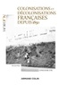 Bernard Phan - Colonisations et décolonisations françaises depuis 1850.