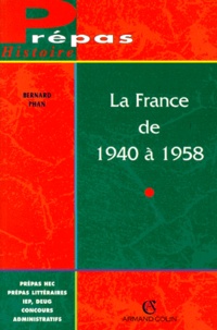 Bernard Phan - La France De 1940 A 1958. Vichy Et La Iveme Republique.