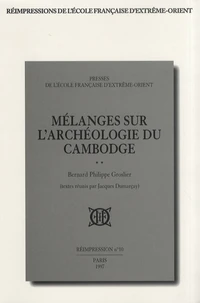Mélanges sur l'archéologie du Cambodge (1949-1986)