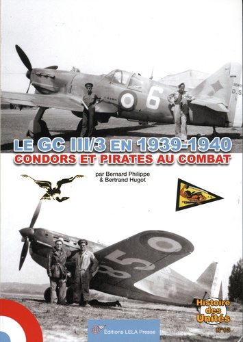 Le GC III/3 en 1939-1940. Pirates et condors au combat