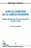 Bernard Pierron - Juifs et chrétiens de la Grèce moderne - Histoire des relations intercommunautaires de 1821 à 1945.