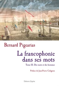 La francophonie dans ses mots