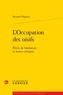 Bernard Pingaud - L'Occupation des oisifs - Précis de littérature et textes critiques.
