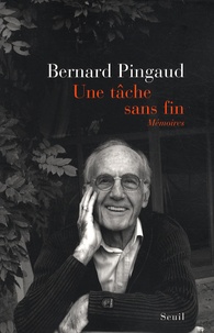 Bernard Pingaud - Une tâche sans fin (1940-2008).