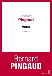 Bernard Pingaud - Vous.