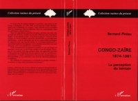 Bernard Piniau - Congo-Zaïre 1874-1981 - La perception du lointain.