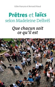 Lire de nouveaux livres en ligne gratuitement sans téléchargement Prêtres et laïcs selon Madeleine Delbrêl  - Que chacun soit ce qu'il est 9782375823538 (French Edition) CHM