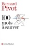 Bernard Pivot et Bernard Pivot - 100 mots à sauver.