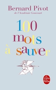 Ebooks téléchargés ordinateur 100 mots à sauver (French Edition) ePub PDF par Bernard Pivot 9782253117773