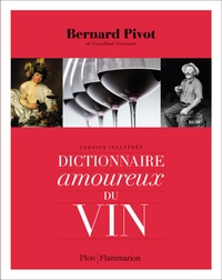 Bernard Pivot - Dictionnaire amoureux du vin.