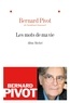 Bernard Pivot - Les mots de ma vie.