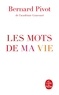 Bernard Pivot - Les Mots de ma vie.