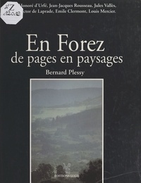 Bernard Plessy - En Forez, de pages en paysages.