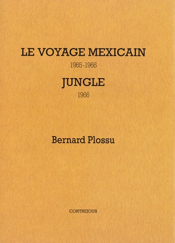 Pack en 2 volumes : Le voyage mexicain. 1965-1966 ; Jungle.1966