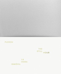 Bernard Plossu et Ricardo Vazquez - The Still Hour.
