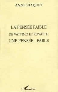 La pensée faible de Vattimo et Rovatti : une pensée fable
