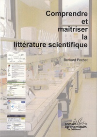 Bernard Pochet - Comprendre et maîtriser la littérature scientifique.