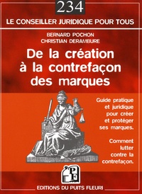 Bernard Pochon - De la création à la contrefaçon des marques - En Droit français.