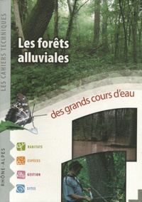 Bernard Pont - Les forêts alluviales des grands cours d'eau.