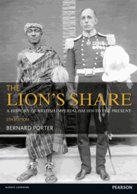 Bernard Porter - The Lion's Share - A History of British Imperialism.