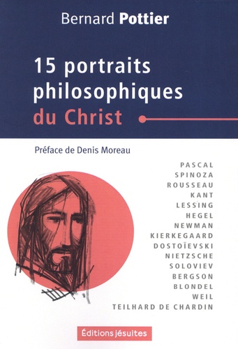 Bernard Pottier - Quinze portraits philosophiques du Christ.