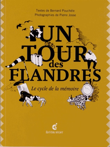 Bernard Pouchèle - Un tour des Flandres - Le cycle de la mémoire.