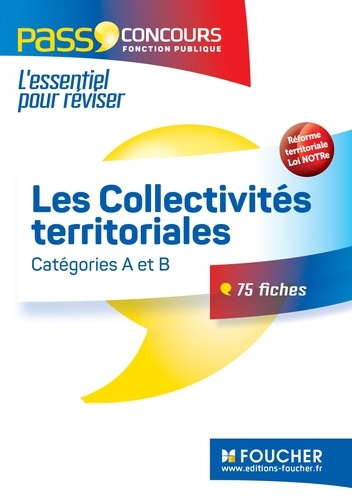 Xavier Cabannes et Bernard Poujade - Pass'Concours - Les Collectivités territoriales 4e édition.