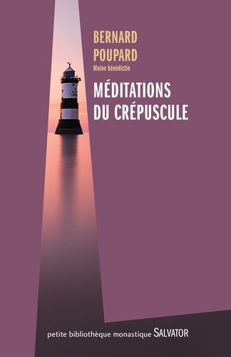 Bernard Poupard - Méditations du crépuscule.
