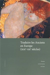 Traduire les Anciens en Europe (XIXe-XXe siècles)