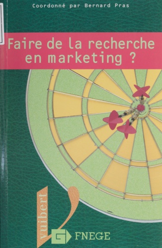 Bernard Pras - Faire de la recherche en marketing ?.