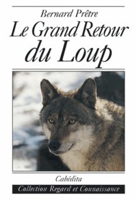 Bernard Prêtre - Le grand retour du loup.