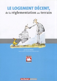Bernard Prévot - Le logement décent, de la réglementation au terrain.