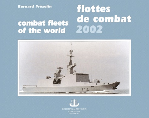 Bernard Prézelin - Flottes de combat - Edition 2002.