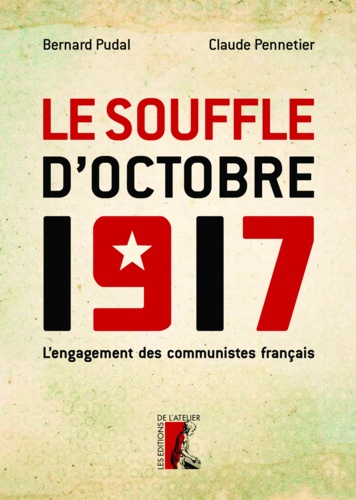Le souffle d'octobre 1917. L'engagement des communistes français