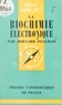 Bernard Pullman et Paul Angoulvent - La biochimie électronique.