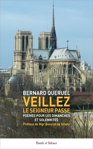 Bernard Queruel - Veillez : le Seigneur passe - Poèmes pour les dimanches et solennités.