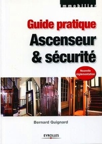 Bernard Quignard - Ascenseur & sécurité.