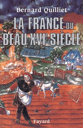 La France du beau XVIe siècle. (1490-1560)