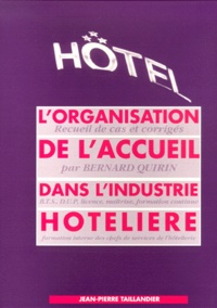 Bernard Quirin - L'Organisation De L'Accueil Dans L'Industrie Hoteliere.