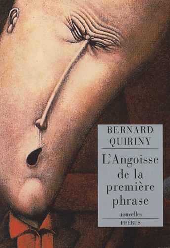 Bernard Quiriny - L'angoisse de la première phrase.