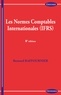 Bernard Raffournier - Les normes comptables internationales (IFRS).