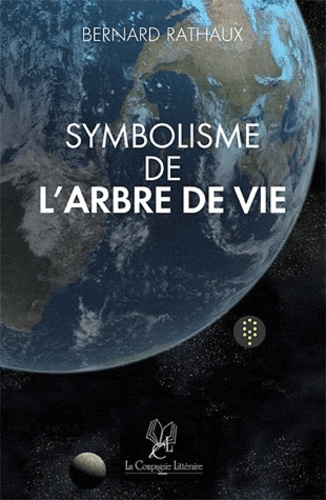 Bernard Rathaux - Symbolisme de lArbre de Vie - Physique et métaphysique.