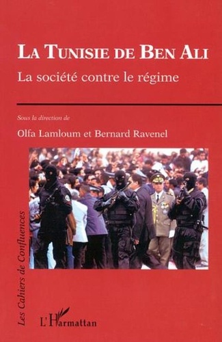 Bernard Ravanel et  Collectif - La Tunisie de Ben Ali. - La société contre le régime.