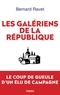 Bernard Ravet - Les galériens de la République.