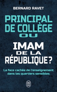 Bernard Ravet - Principal de collège ou Imam de la République ?.