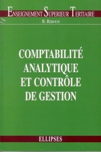 Bernard Rebouh - Comptabilité analytique et contrôle de gestion.