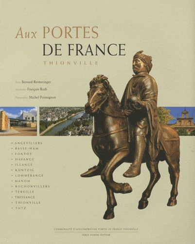 Bernard Reimeringer - Aux portes de la France - Thionville.