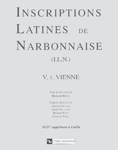 Bernard Rémy - Inscriptions latines de Narbonnaise (ILN) - Volume 1, Vienne.