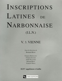 Bernard Rémy - Inscriptions latines de Narbonnaise (ILN) - Volume 3, Vienne.